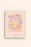 Si yo fuera una flor - ebook